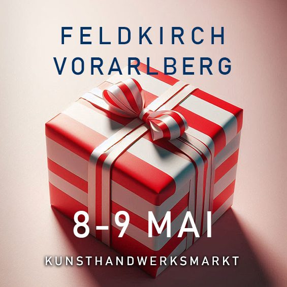 Kunsthandwerksmarkt 'WEIBLICHE WELT' in Feldkirch (Vorarlberg) am 8. und 19. Mai 2026